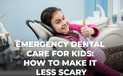 Emergency Dental Care for Kids: How to Make it Less Scary