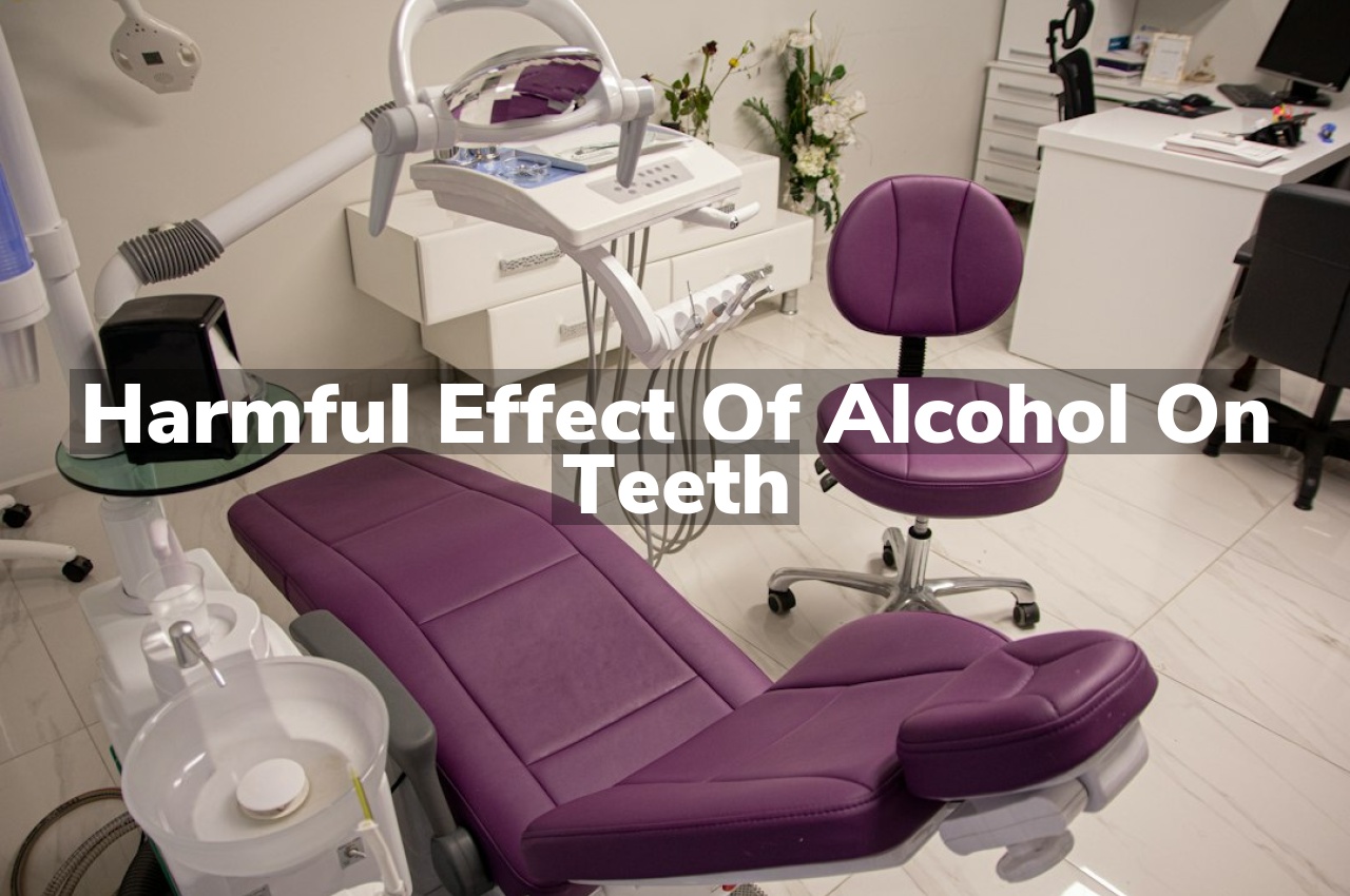 Harmful Effect Of Alcohol On Teeth
